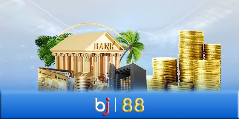 Nạp tiền BJ88 - Bí quyết nạp tiền BJ88 an toàn cho người mới